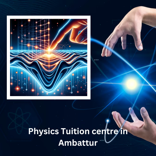 physics Tuition Centre In Ambattur